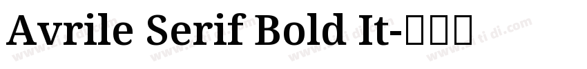 Avrile Serif Bold It字体转换